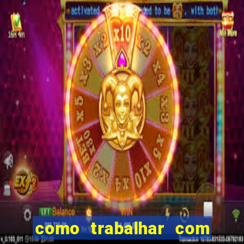 como trabalhar com jogos de aposta